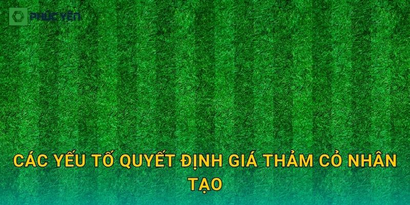 Các yếu tố quyết định giá thảm cỏ nhân tạo