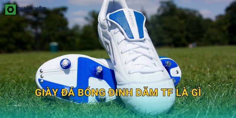 Giày đá bóng đinh dăm TF là gì: Khác gì FG/AG và dùng sân nào chuẩn nhất