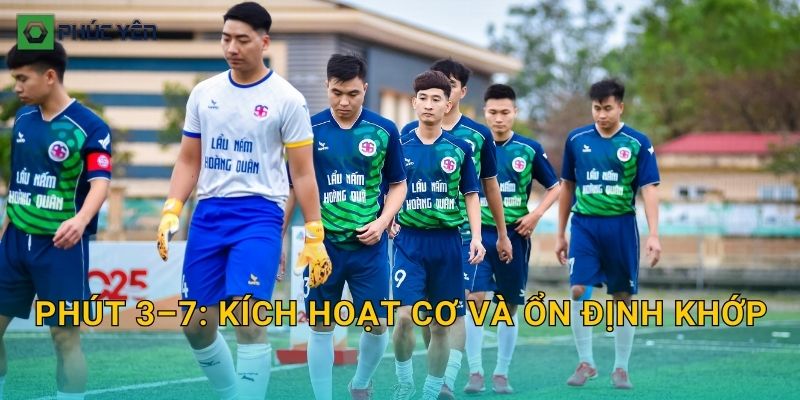 Phút 3–7: Kích hoạt cơ và ổn định khớp
